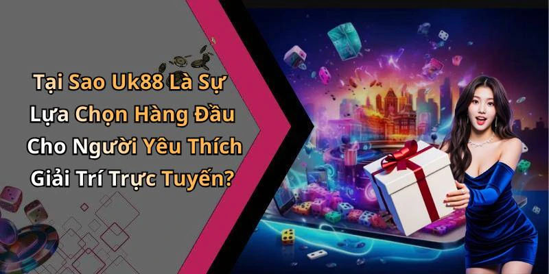 uk88-kham-pha-the-gioi-giai-tri-truc-tuyen-day-mau-sac-19974
